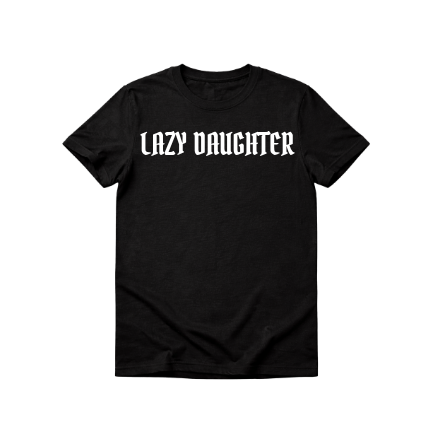 Lazy Daughter T-Shirt - Screen Printed